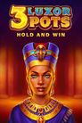 3 Luxor Pots: Hold and Win
